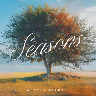 Poetic Faith Presents: Seasons by Austin Jarrell