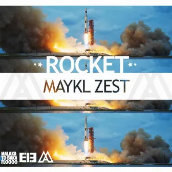 Rocket by Maykl Zest