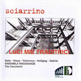 Sciarrino: Luci miei traditrici (Oh My Betraying Eyes) by Tito Ceccherini