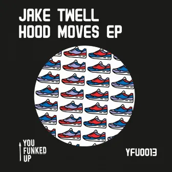 HOOD MOVES EP by Jake Twell