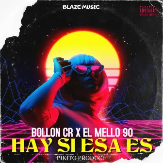 Hay Si Esa Es by Bollon Cr