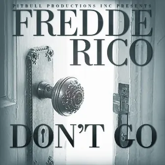 FreddeRico - Don't Go by Fredderico