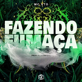 Fazendo Fumaça by Mc Vto