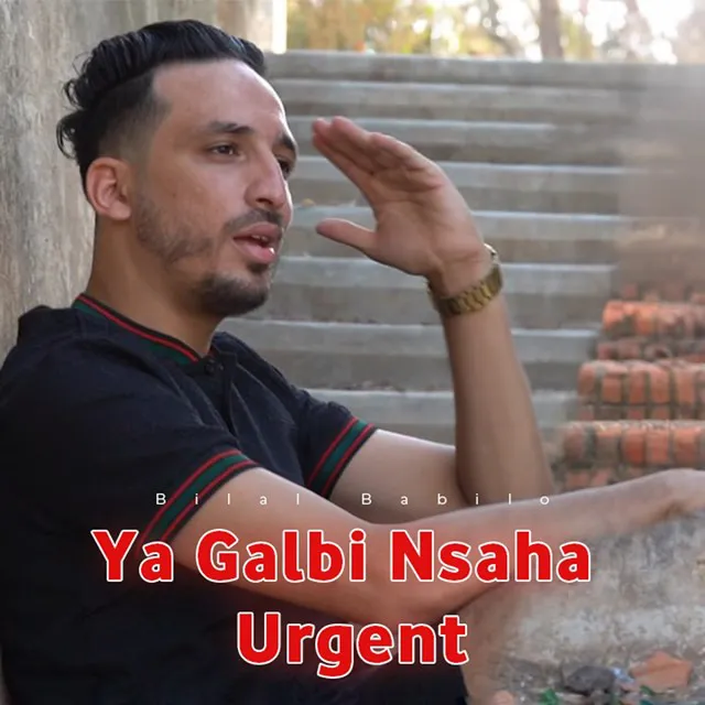 Ya Galbi Nsaha Urgent