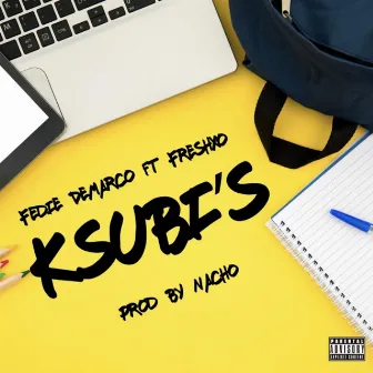 KSUBI's (feat. Freshxo) by Fedie Demarco