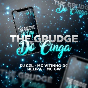 The Grudge do Cinga by DJ CZL