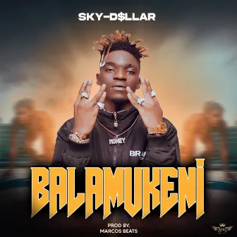 Balamukeni by Sky Dollar