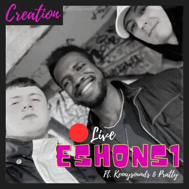 Creation - Live Eshons Episode 1