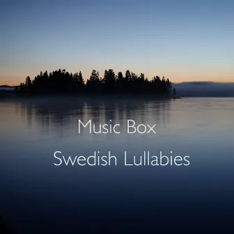 Music Box Swedish Lullabies by 