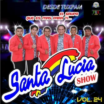 El Grupo Que Es Mas Para Ti by Santa Lucia Show