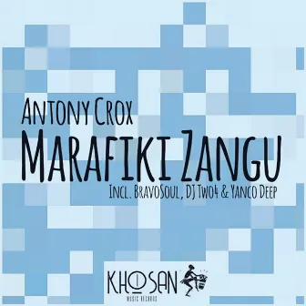 Marafiki Zangu by Antony Crox