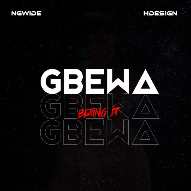 Gbewa (Bring it)