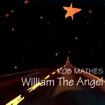 William the Angel by Rob Mathes