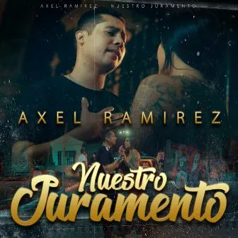 Nuestro Juramento by Axel Ramirez