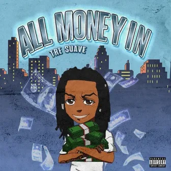 All Money In by Tre Suave