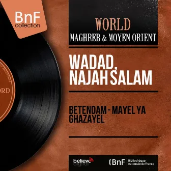 Betendam - Mayel Ya Ghazayel (Mono Version) by Najah Salam