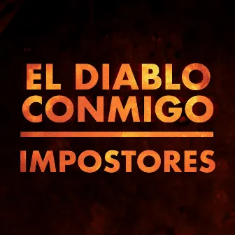 El Diablo Conmigo by Impostores