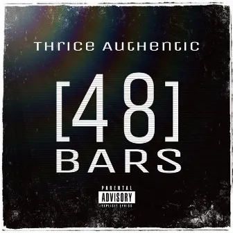 48 Bars by Thrice Authentic