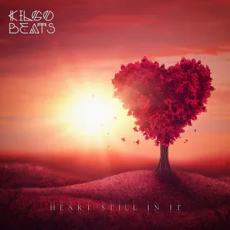 Heart Still In It by Kilgo Beats