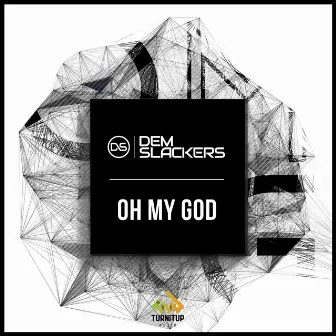 Oh My God by Dem Slackers