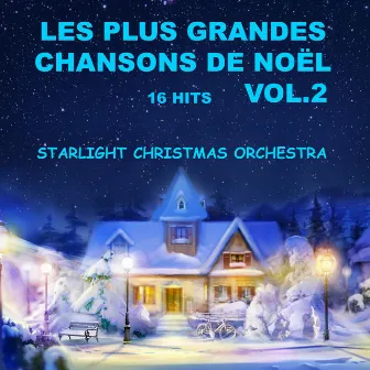 Les Plus Grandes Chansons De Noël Vol.2 by Starlight Christmas Orchestra