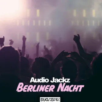 Berliner Nacht by Audio Jackz