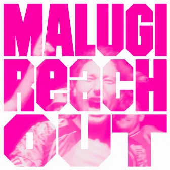 Reach Out by Malugi