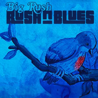 RUSH & BLUES by Big Rush