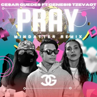 Pray (Remix) by Genesis Tzevaot