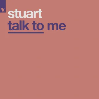 Talk To Me by Stuart