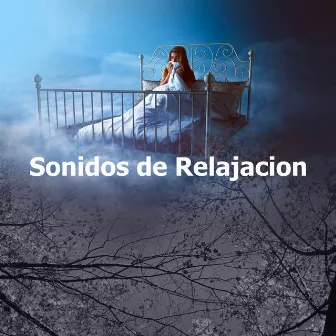 Sonidos de Relajacion by Buena musica para dormir