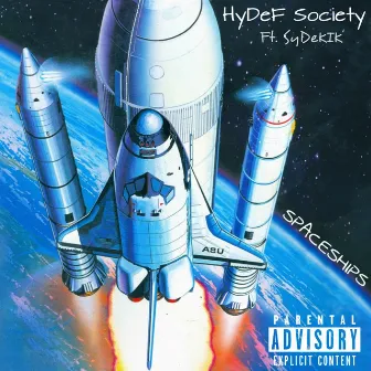 SPACESHIPS by HyDeF Society