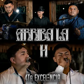 Arriba la H by 4TA Excelencia