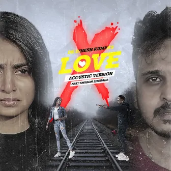 XLove (Acoustic Version) by DK Dinesh Kumar