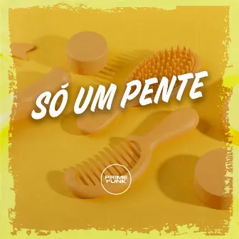 Só um Pente by Eric No Beat