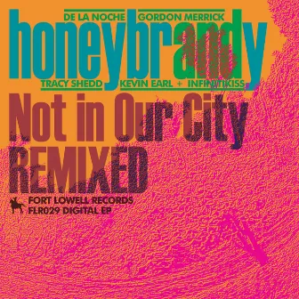 Not in Our City (Remixed) by Honeybrandy