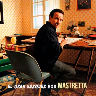 El Gran Vázquez (Original Motion Picture Soundtrack) by Mastretta