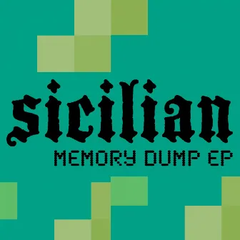 Memory Dump EP by Sicilian