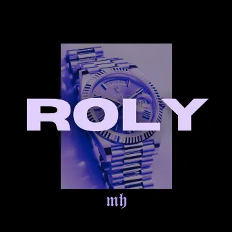 ROLY by MH