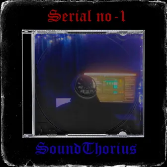 Serial No 1 by soundthorius