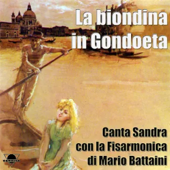 La biondina in gondoeta by Sandra