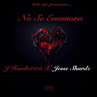 No Se Enamora by J Hundo 1105