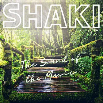 The Sound of the Music by Shaki