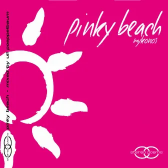 Pinky Beach Mykonos: Chillout, Vol. 1 by Uli Poeppelbaum