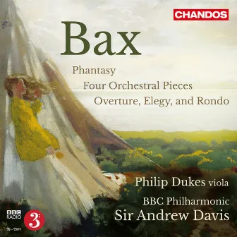 Bax: Four Orchestral Pieces, Phantasy for Viola and Orchestra & Orchestra, Elegy and Rondo by Arnold Bax