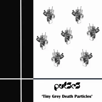 Tiny Grey Death Particles by Pulses