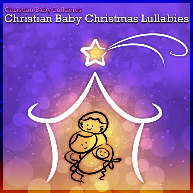 Christian Baby Christmas Lullabies