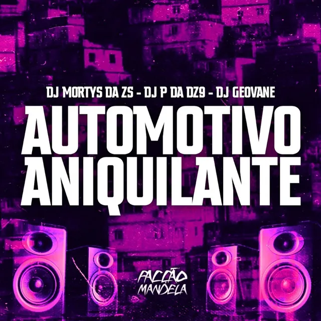 Automotivo Aniquilante