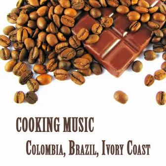 Cooking Music : Colombia, Brazil, Ivory Coast by Ensemble Wayna Taki