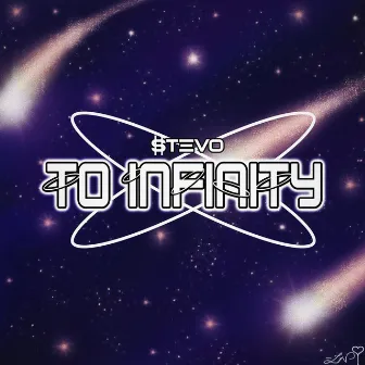 To Infinity by $tevo